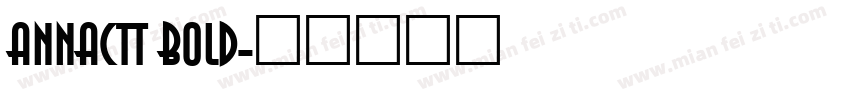 AnnaCTT Bold字体转换